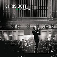 Chris Botti – Live In Boston