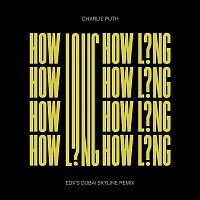 How Long (EDX's Dubai Skyline Remix)