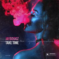 Jayboogz – Take Time