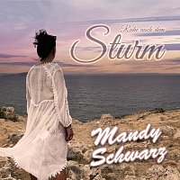 Mandy Schwarz – Ruhe nach dem Sturm