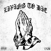 ENZO – Living To Die