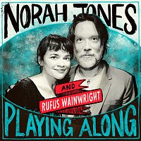 Norah Jones, Rufus Wainwright – Down in the Willow Garden [From “Norah Jones is Playing Along” Podcast]