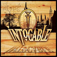 Intocable – Me Faltas Tu