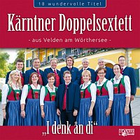 Kartner Doppelsextett – "I denk an di"