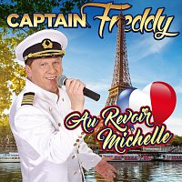 Captain Freddy – Au Revoir Michelle