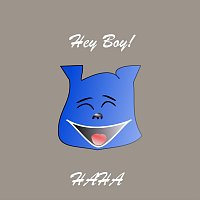 Hey! Boy – Haha