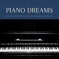 Přední strana obalu CD Piano Dreams: Serene Instrumentals for Tranquil Moments