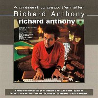 Richard Anthony – A Présent Tu Peux T'en Aller