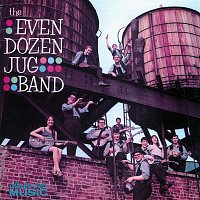 The Even Dozen Jug Band – The Even Dozen Jug Band