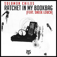 Ratchet in My Bookbag (feat. Sheek Louch)