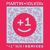 Martin Solveig, Sam White – +1 [Remix EP]