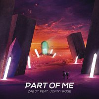 Zabot, Jonny Rose – Part of Me