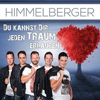 Himmelberger – Du kannst dir jeden Traum erlauben