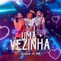 HITMAKER, MC  Mari – Uma Vezinha