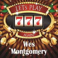 Wes Montgomery – Lets play again
