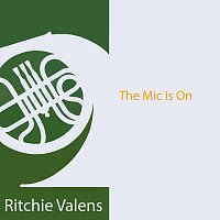 Ritchie Valens – The Mic Is On