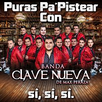 Přední strana obalu CD Puras Pa´ Pistear Con Banda Clave Nueva De Max Peraza Sí, Sí, Sí [En Vivo]