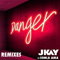 JKAY, Shola Ama – Danger (Cahill Remixes)