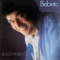 Bebeto – Magicamente