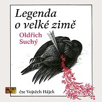 Vojtěch Hájek – Suchý: Legenda o velké zimě MP3