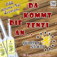 Gunther Sturm – Da kommt die Zenzi an