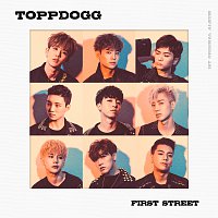 Topp Dogg – First Street