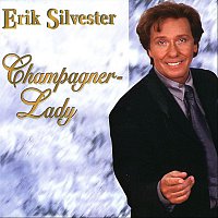 Erik Silvester – Champagner-Lady