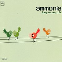 Ammonia – Keep On My Side