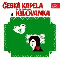 Česká kapela a Malá dechová hudba Iglovanka