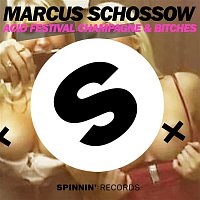 Marcus Schossow – Acid, Festival, Champagne & Bitches