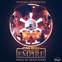 Kevin Kiner, Sean Kiner, Deana Kiner – Star Wars: Tales of the Empire [Original Soundtrack]