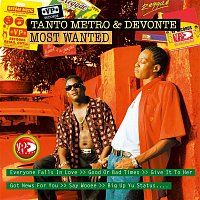 Tanto Metro & Devonte – Most Wanted