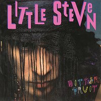 Little Steven – Bitter Fruit