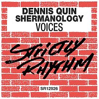 Dennis Quin & Shermanology – Voices
