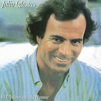 Julio Iglesias – Et L' Amour Crea La Femme