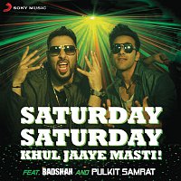 Badshah, Arjun Kanungo & Aastha Gill – Saturday Saturday (Khul Jaaye Masti)