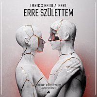 IMRIK, Heidi Albert – Erre születtem