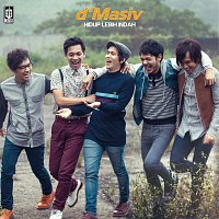 D'MASIV – Hidup Lebih Indah