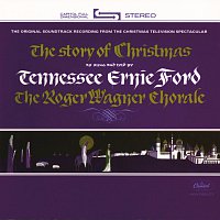Tennessee Ernie Ford, Roger Wagner Chorale – The Story Of Christmas