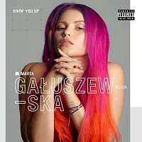 Marta Gałuszewska – Givin' You Up