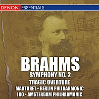 Různí interpreti – Brahms: 2nd Symphony-Tragic Overture