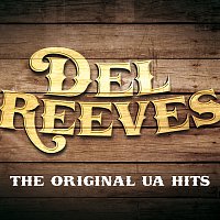 Del Reeves – The Original UA Hits