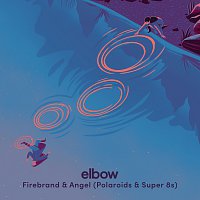 Elbow – Firebrand & Angel (Polaroids & Super 8s)