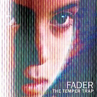 The Temper Trap – Fader (Remixes)