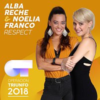 Alba Reche, Noelia Franco – Respect [Operación Triunfo 2018]