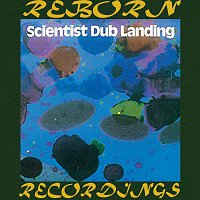 Scientist – Dub Landing (HD Remastered)