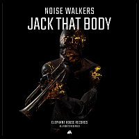 Noise Walkers – Jack That Body