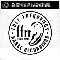 Kaz James – Through Your Love (feat. Mr.id & Kawtar Sadik) [Guy Gerber Remix]