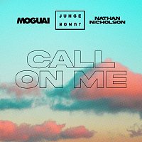 Junge Junge, MOGUAI, Nathan Nicholson – Call On Me
