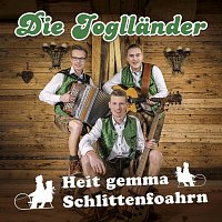 Die Jogllander – Heit gemma Schlittenfoahrn (Radio Edit)